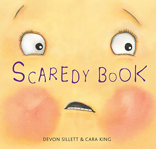 Scaredy Book by Devon Sillett and Cara King