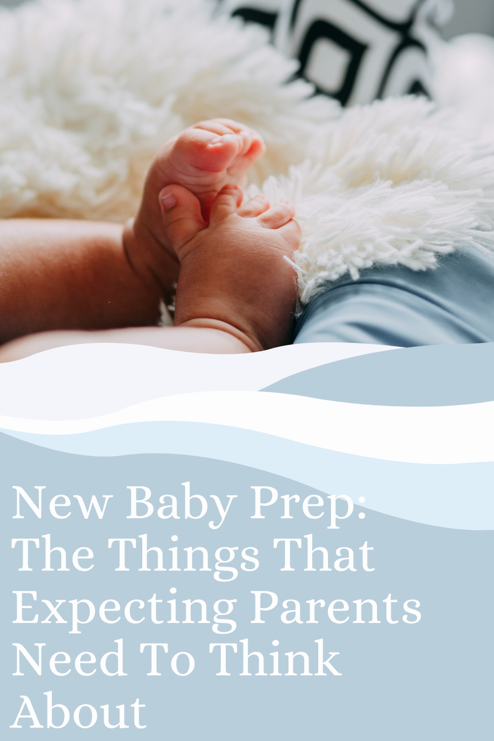 New Baby Prep: The Things That Expecting Parents Need To Think About - Peyton's Momma™