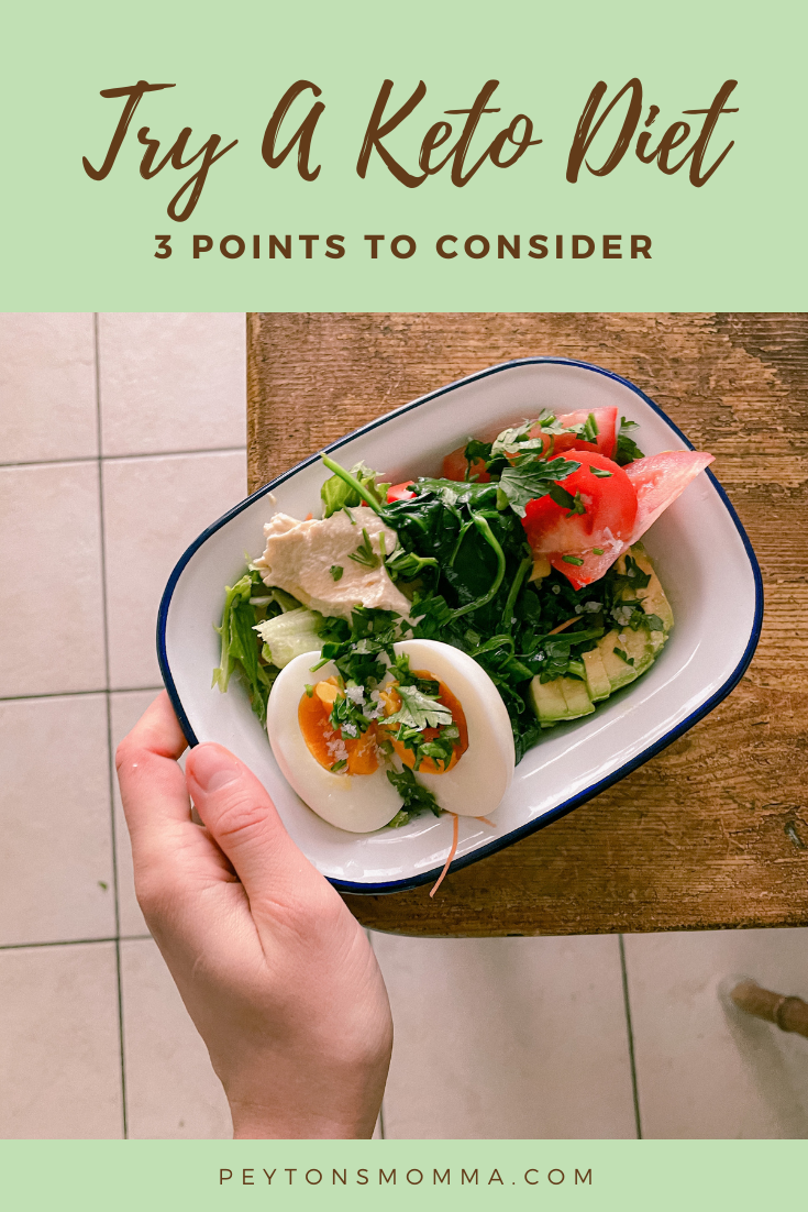 3 Considerations For Anyone Hoping To Try A Keto Diet - Peyton's Momma™