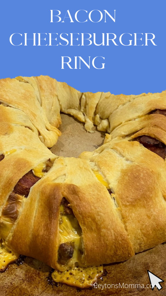 Bacon Cheeseburger Ring Peyton's Momma™